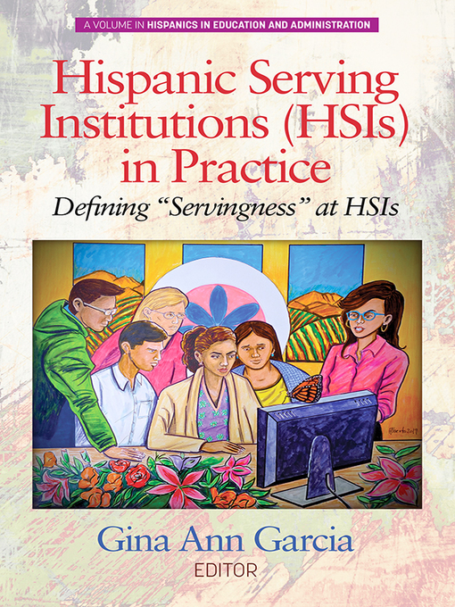 Title details for Hispanic Serving Institutions (HSIs) in Practice by Gina Ann Garcia - Available